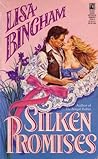 SILKEN PROMISES by Lisa Bingham