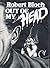 Out of My Head by Robert Bloch
