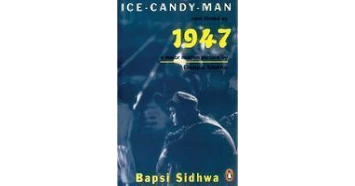 Ice Candy Man by Bapsi Sidhwa