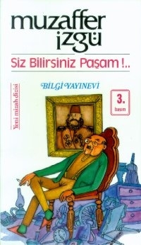Siz Bilirsiniz Paşam!... (Paperback)