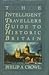 The Intelligent Traveller's Guide to Historic Britain by Philip A. Crowl