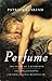 Perfume by Patrick Süskind