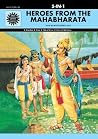 Heroes from the Mahanbharata (Amar chitra katha) (Pancharatna Series) Heroes from the Mahanbharata (Amar chitra katha) (Pancharatna Series)