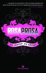 Rosa prosa. Om jenter og kåthet