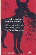 Portada de Tened miedo... mucho miedo, de Jan Harold Brunvand