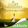 Die Tochter der Wälder by Juliet Marillier Die Tochter der Wälder by Juliet Marillier