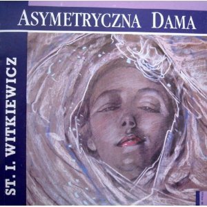 The Asymmetrical Lady / Die Asymmetrische Dame / Asymetryczna Dama