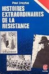 Histoires extraordinaires de la Résistance