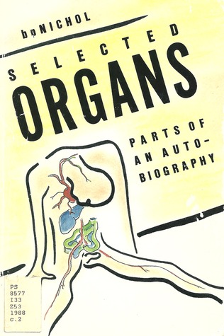 Selected Organs: Parts of an Autobiography