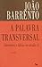 A palavra transversal: Literatura e ideia no século XX