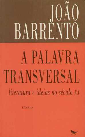 A palavra transversal: Literatura e ideia no século XX