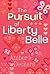 The Pursuit of Liberty Belle by Amber Deckers