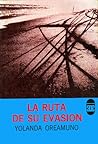 La ruta de su evasión