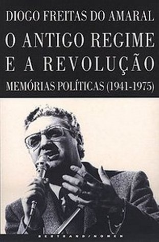 O Antigo Regime e a Revolução: memórias políticas (1941-1975)