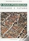 A Baixa Pombalina: Passado E Futuro A Baixa Pombalina: Passado E Futuro