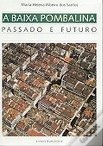 A Baixa Pombalina: Passado E Futuro