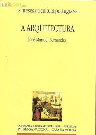 A arquitectura (Sínteses da cultura portuguesa) (Portuguese Edition)