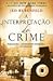 A Interpretação do Crime