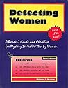 Detecting Women: A Readers Guide and Checklist for Mystery Series Written by Women