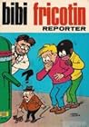 Bibi Fricotin Reporter (Bibi Fricotin, #64)