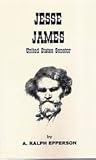 Jesse James: United States Senator