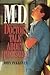 M.D.: Doctors Talk About Themselves