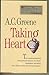 Taking Heart: The Inspiring Medical and Personal History of a Heart Tranplant Operation by a Texas Writer Who Lived Through It