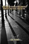 The Arrow That Is Hollywood Pierces the Soul That Is Me