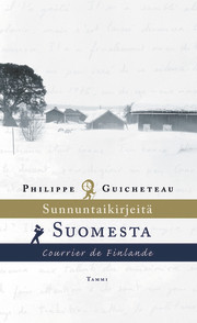 Sunnuntaikirjeitä Suomesta – Courrier de Finlande
