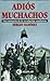 Adiós muchachos: Una memori...