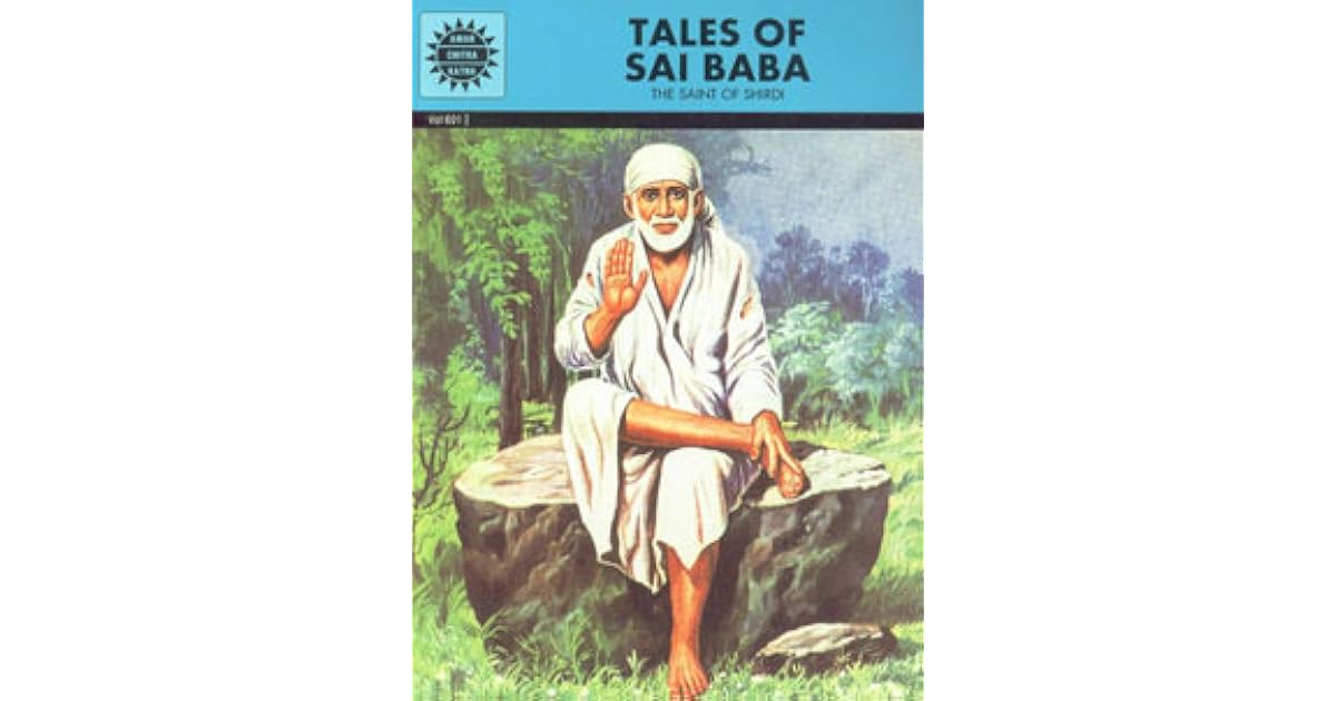 Tales of Sai Baba The Saint of Shirdi by Anant Pai