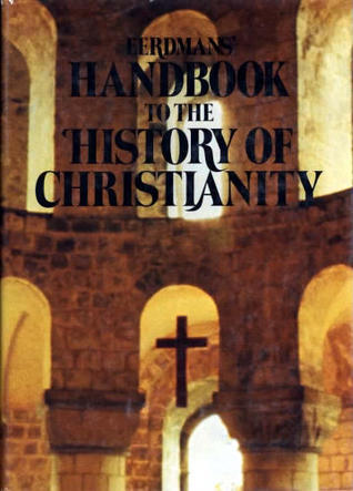 Eerdmans' Handbook to the History of Christianity