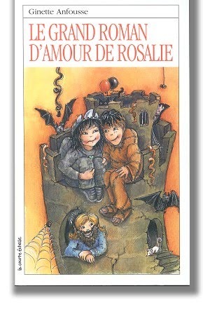 Le grand roman d'amour de Rosalie (Roman Jeunesse, #106)