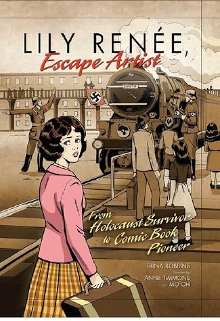 Lily Renee, Escape Artist: From Holocaust Survivor to Comic Book Pioneer
