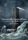 Valo merellä: Suomen majakat 1753-1906 | Ljuset till havs: Finlands fyrar 1753-1906