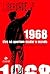 1968: Eles só Queriam Mudar...