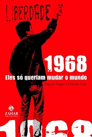 1968: Eles só Queriam Mudar o Mundo (Paperback)