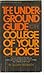 The Underground Guide to the College of Your Choice