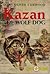 Kazan The Wolf Dog by James Oliver Curwood
