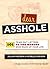 Dear Asshole: 101 Tear-Out ...