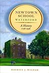 Newtown School, Waterford: A History 1798-1998