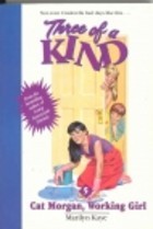 Cat Morgan, Working Girl (Three of a Kind, #5)