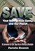 SAVE Your Money, Your Sanity, and Our Planet by Pamela Beason