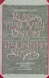 Russia, the Soviet Union, and the United States: An interpretive history