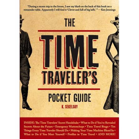 The Time Traveler S Pocket Guide By K Sekelsky Reviews