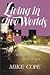 Teens in two worlds by Mike Cope