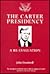 The Carter Presidency: A Re...