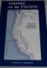 Empire on the Pacific: A Study in American Continental Expansion (Topics in Diplomatic History Series)
