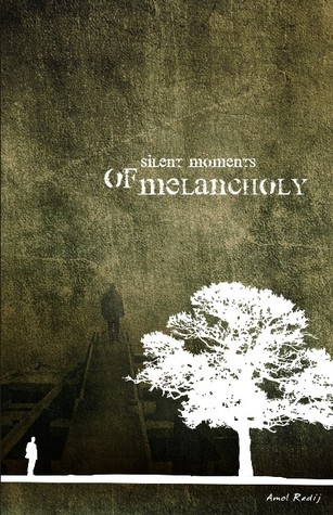 Silent Moments of Melancholy 