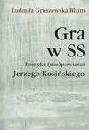 Gra w SS: poetyka (nie)powieści Jerzego Kosińskiego
